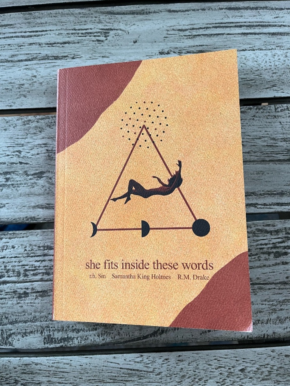 she fits inside these words (book) by r.h. Sin, Samantha King Holmes, R.M. Drake